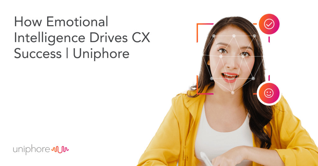 Discover how emotional intelligence drives customer experience (CX) success with Uniphone.