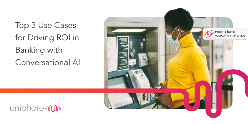 Top 3 use cases for increasing ROI in banking with conversational AI.